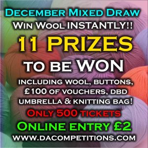 DECEMBER MIXED DRAW - WOOL & MORE - ONLY 500 TICKETS! (4/12)